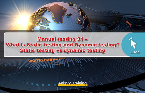 ImgManual testing 31 - What is Static testing and Dynamic testing? Static testing vs dynamic testing_281