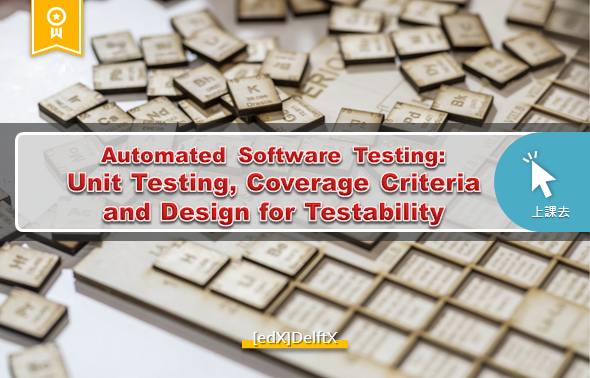 Automated Software Testing: Unit Testing, Coverage Criteria and Design for Testability